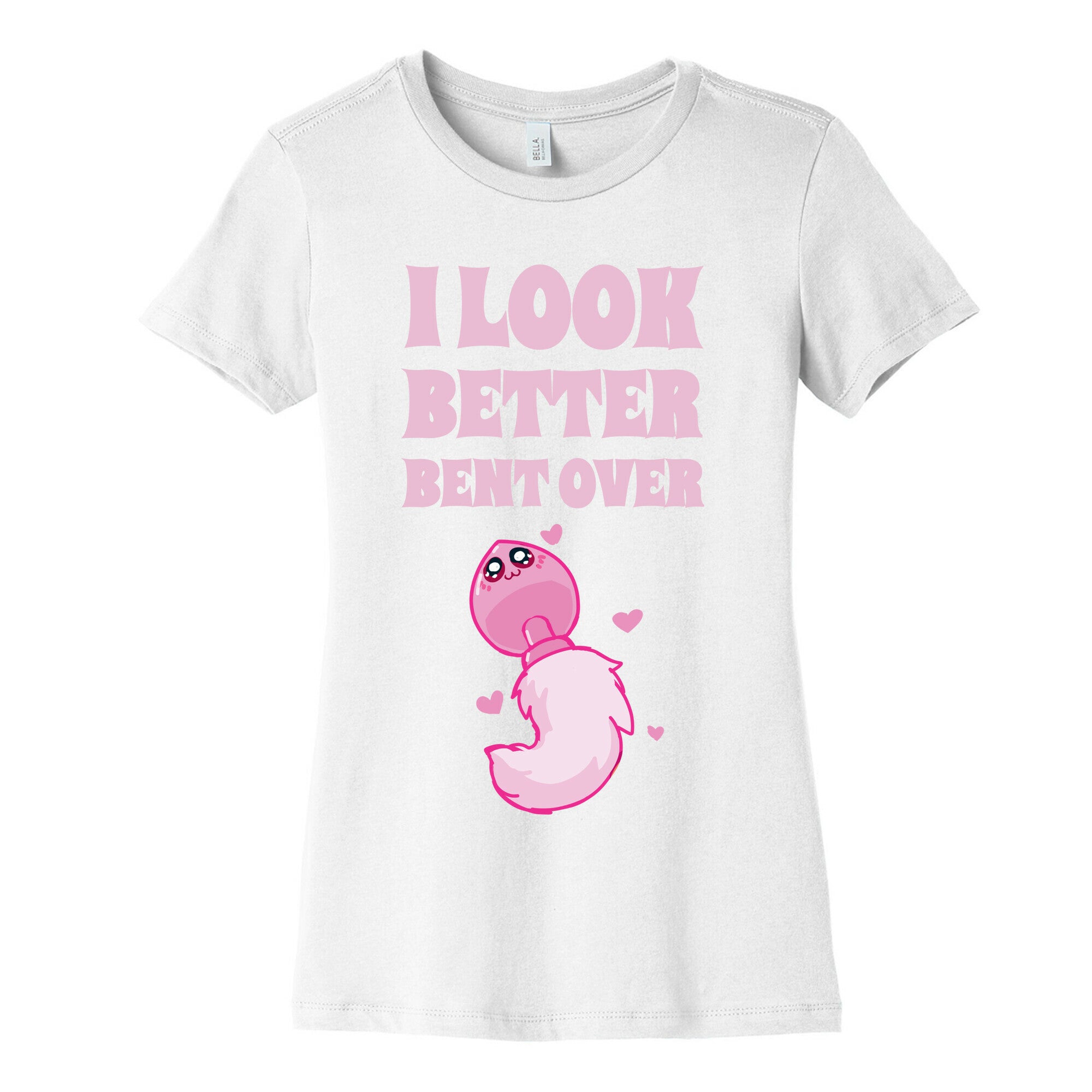 I Look Better Bent Over Women's Cotton Tee